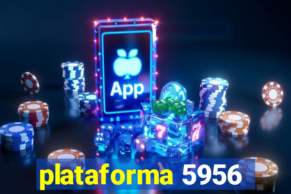 plataforma 5956